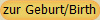 zur Geburt/Birth